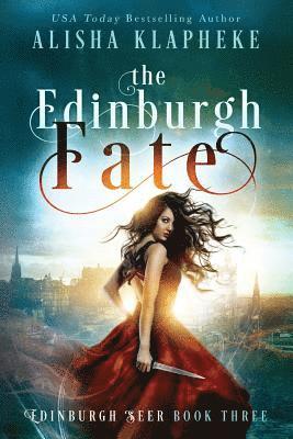 Alisha Klapheke - The Edinburgh Fate: Edinburgh Seer Book Three, Häftad. Tillgänglighet: Lägg i varukorg