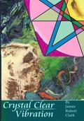 Crystal Clear Vibration: The Sound & Light of ART