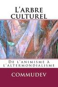 L'Arbre Culturel: de l'Anismisme À l'Altermondialisme