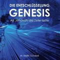Die Entschlsselung Genesis: Als Jehovah die Zelle teilte