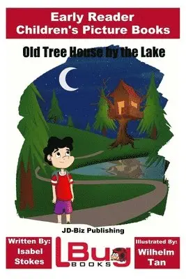 John Davidson - Old Tree House by the Lake - Early Reader - Children's Picture Books, Häftad. Tillgänglighet: Lägg i varukorg