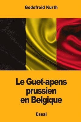 Godefroid Kurth - Le Guet-apens prussien en Belgique, Häftad. Tillgänglighet: Lägg i varukorg