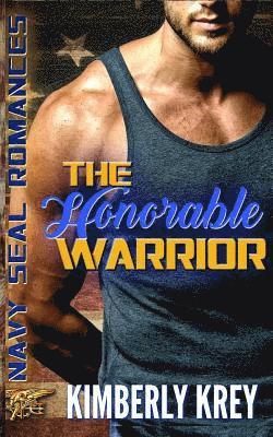 Kimberly Krey - The Honorable Warrior: Navy SEAL Romance, Häftad. Tillgänglighet: Lägg i varukorg