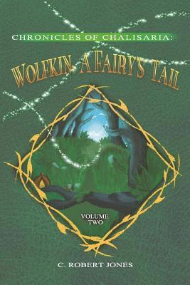 C. Robert Jones - Wolfkin: A Fairy's Tail, Häftad. Tillgänglighet: Lägg i varukorg