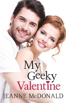 Jeanne McDonald - My Geeky Valentine, Häftad
