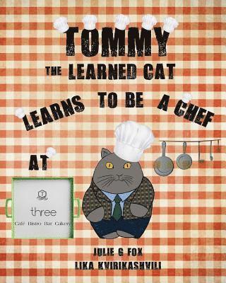 Leonora Bulbeck - Tommy the Learned Cat Learns to be a Chef at Three Cafe, Häftad. Tillgänglighet: Lägg i varukorg