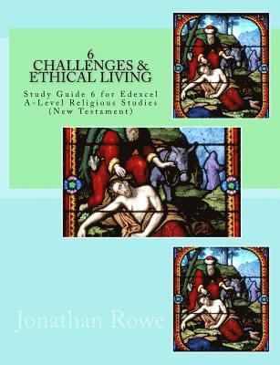 Jonathan Rowe - Challenges & Ethical Living: Study Guide for Edexcel A-Level Religious Studies (New Testament), Häftad. Tillgänglighet: Lägg i varukorg