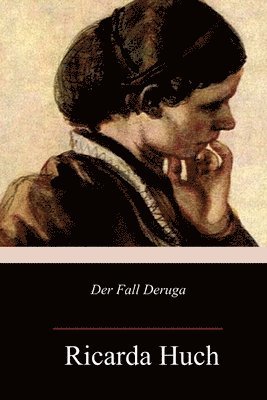 Ricarda Huch - Der Fall Deruga, Häftad. Tillgänglighet: Lägg i varukorg