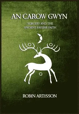 Demnesa Desavyok - An Carow Gwyn: Sorcery and the Ancient Fayerie Faith, Häftad. Tillgänglighet: Lägg i varukorg