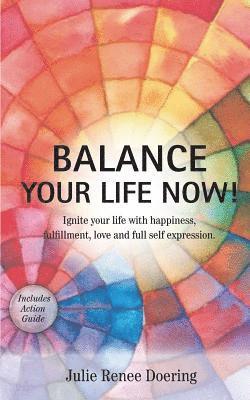 Julie Renee Doering - Balance Your Life Now!, Häftad. Tillgänglighet: Lägg i varukorg