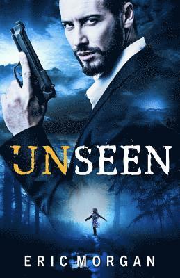 Eric Morgan - Unseen, Häftad. Tillgänglighet: Lägg i varukorg