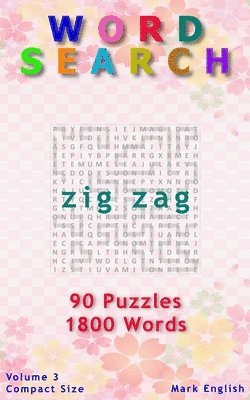 Mark English - Word Search: Zig Zag, 90 Puzzles, 1800 Words, Volume 3, Compact 5"x8" Size, Häftad. Tillgänglighet: Lägg i varukorg