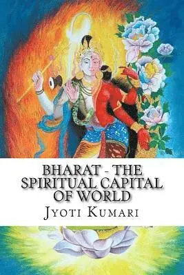 Jyoti Kumari - Bharat - The Spiritual Capital of World, Häftad. Tillgänglighet: Lägg i varukorg