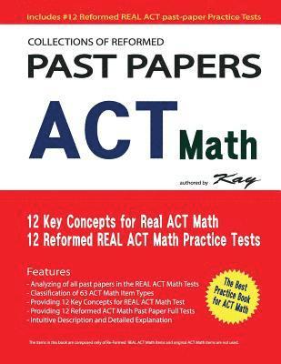 Kay - Collections of Reformed Past Papers ACT Math: Past Papers of ACT Math, Häftad