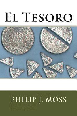 Philip J. Moss - El Tesoro, Häftad. Tillgänglighet: Lägg i varukorg