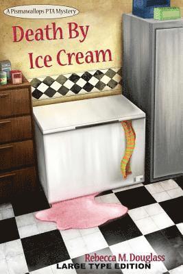 Rebecca M. Douglass - Death By Ice Cream: Large Type Edition, Häftad. Tillgänglighet: Lägg i varukorg