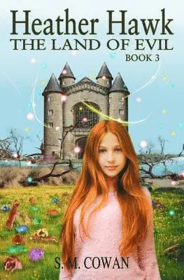 S. M. Cowan - Heather Hawk - The Land of Evil: The Land of Evil, Häftad. Tillgänglighet: Lägg i varukorg