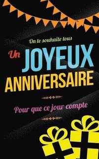 Joyeux Anniversaire Carte D Anniversaire Mini Livre D Or 13xcm Pour Que Ce Jour Compte Noir Thibaut Pialat Haftad Bokus