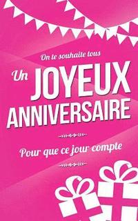 Joyeux Anniversaire Carte D Anniversaire Mini Livre D Or 13xcm Pour Que Ce Jour Compte Rouge Thibaut Pialat Haftad Bokus