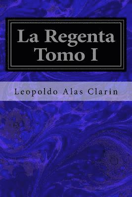 Leopoldo Alas Clarin - La Regenta Tomo I, Häftad. Tillgänglighet: Lägg i varukorg