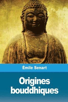 Émile Senart - Origines bouddhiques, Häftad. Tillgänglighet: Lägg i varukorg
