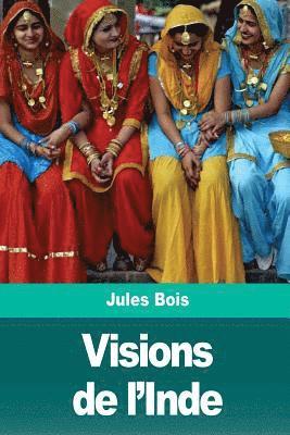 Jules Bois - Visions de l'Inde, Häftad. Tillgänglighet: Lägg i varukorg