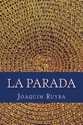 Joaquim Ruyra - La Parada, Häftad. Tillgänglighet: Lägg i varukorg