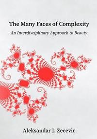 The Many Faces of Complexity: An Interdisciplinary Approach to Beauty