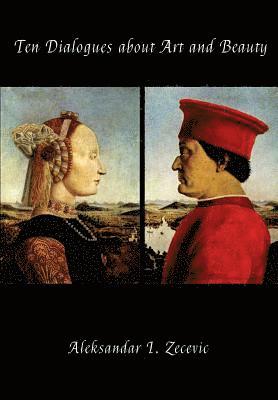 Aleksandar Zecevic - Ten Dialogues about Art and Beauty, Häftad