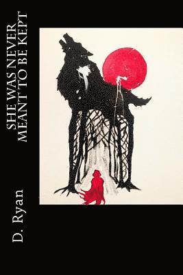 D. Ryan - She Was Never Meant To Be Kept, Häftad. Tillgänglighet: Lägg i varukorg