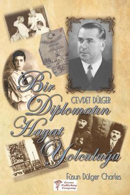 Fusun Dulger Charles - Bir Diplomatın Hayat Yolculugu: Büyükelçi Cevdet Dülger'in Anıları ve Hayatı, Häftad