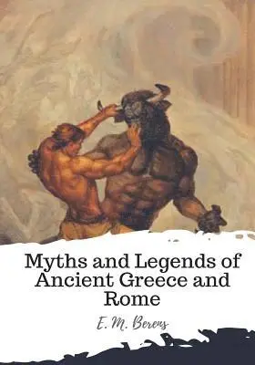 E. M. Berens - Myths and Legends of Ancient Greece and Rome, Häftad. Tillgänglighet: Lägg i varukorg