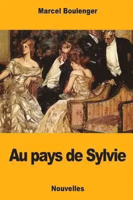 Marcel Boulenger - Au pays de Sylvie, Häftad. Tillgänglighet: Lägg i varukorg