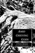 Amid Grieving Gods