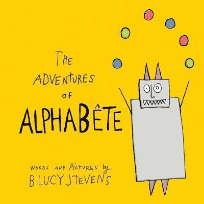 Lucy Stevens - The Adventures of AlphaBete, Häftad