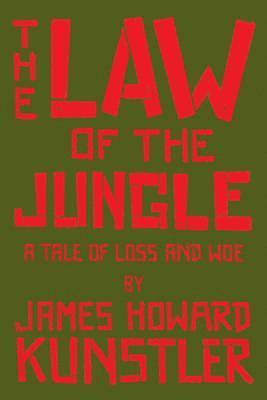 James Howard Kunstler - The Law of the Jungle: A Tale of Loss and Woe, Häftad. Tillgänglighet: Lägg i varukorg