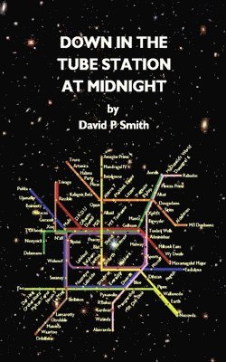 David P. Smith - Down in the Tube Station at Midnight, Häftad. Tillgänglighet: Lägg i varukorg