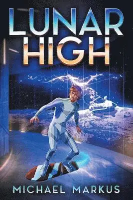 Michael Markus - Lunar High, Häftad. Tillgänglighet: Lägg i varukorg