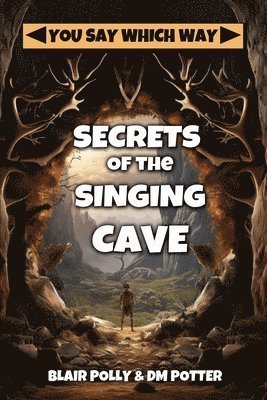 DM Potter, Blair Polly - Secrets of the Singing Cave, Häftad