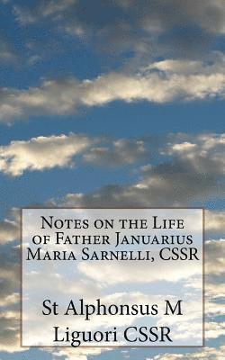 St Alphonsus M. Liguori Cssr, Eugene Grimm Cssr - Notes on the Life of Father Januarius Maria Sarnelli, CSSR, Häftad