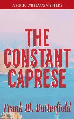 Frank W. Butterfield - The Constant Caprese, Häftad. Tillgänglighet: Lägg i varukorg