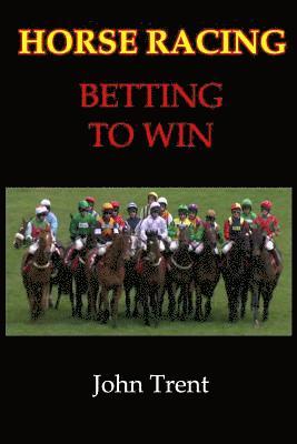 Horse Racing Betting To Win