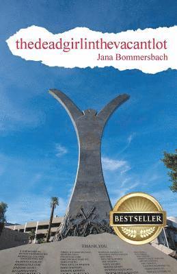 Jana Bommersbach - thedeadgirlinthevacantlot, Häftad. Tillgänglighet: Lägg i varukorg