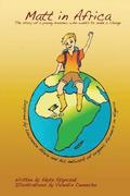 Matt in Africa: The story of a young dreamer, who wants to make a change