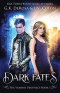 Dark Fates: The Vampire Prophecy Book 1