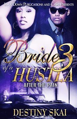 Destiny Skai - Bride of a Hustla 3: After the Pain, Häftad. Tillgänglighet: Lägg i varukorg