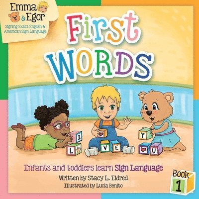 Stacy L. Eldred - First Words Book 1: Infants and toddlers learn Sign Language, Häftad. Tillgänglighet: Lägg i varukorg