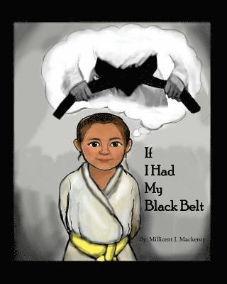 Millicent J. Mackeroy - If I Had My Black Belt, Häftad. Tillgänglighet: Lägg i varukorg