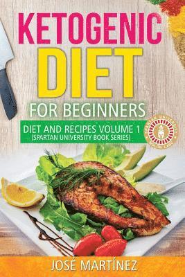 José Martínez - Ketogenic Diet for Beginners: Diet and Recipes Volume 1: 7 Day meal Plan, Häftad. Tillgänglighet: Lägg i varukorg