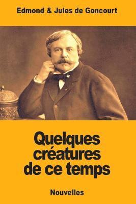 Quelques créatures de ce temps